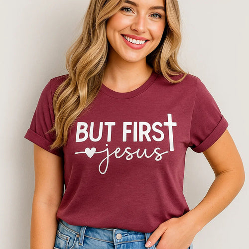 But First Jesus T-Shirt Christian Faith Tee