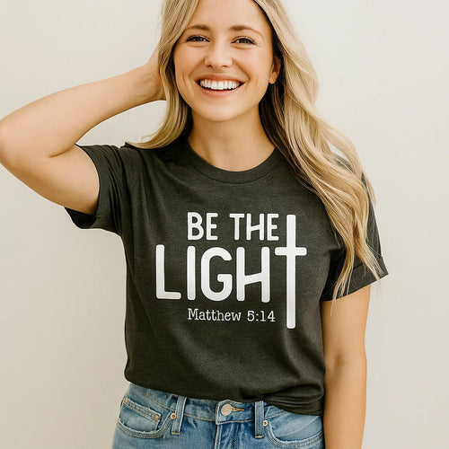 Be the Light Matthew 5:14 Christian T-Shirt
