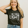 Be the Light Matthew 5:14 Christian T-Shirt