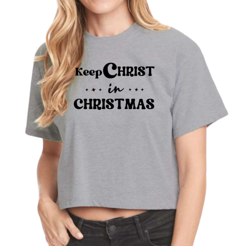 Womens Cropped Graphic T-shirt - Keep Christ in Christmas - Christian
