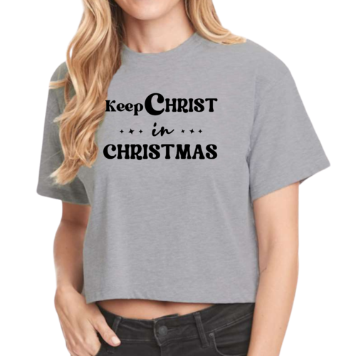 Womens Cropped Graphic T-shirt - Keep Christ in Christmas - Christian