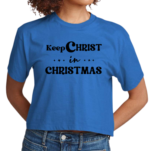 Womens Cropped Graphic T-shirt - Keep Christ in Christmas - Christian
