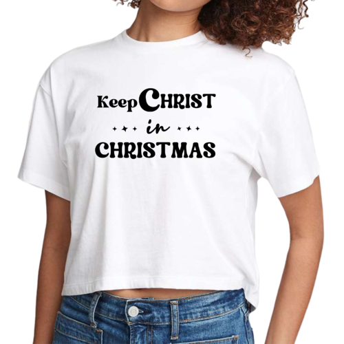 Womens Cropped Graphic T-shirt - Keep Christ in Christmas - Christian