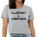 Womens Cropped Graphic T-shirt - Keep Christ in Christmas - Christian