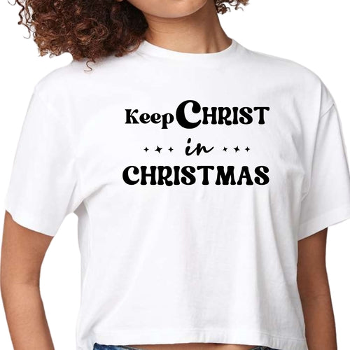 Womens Cropped Graphic T-shirt - Keep Christ in Christmas - Christian